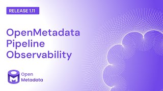 Pipeline Observability (v1.11)