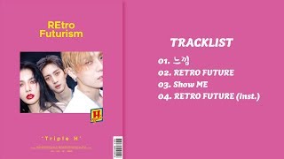 [FULL ALBUM] 트리플 H (Triple H) –느낌 REtro Futurism