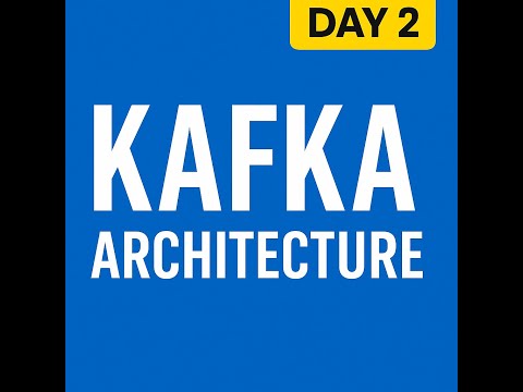 Kafka Day 2 Complete Explanation of Kafka Architecture