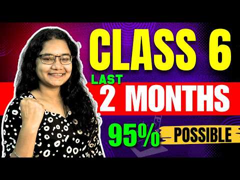 Class 6th 2 Months Strategy for 95%+ | Syllabus + Timetable + Last Week Plan