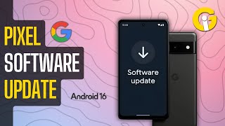 Google Pixel Software Update Will Fix All Your Bugs And Display Issues