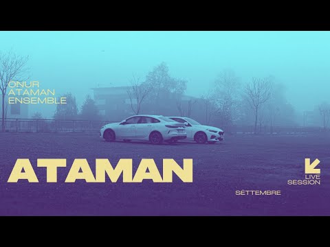 ATAMAN EXPERIENCE / SETTEMBRE