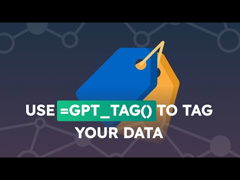 Make ChatGPT tag your data in Google Sheets with GPT_TAG