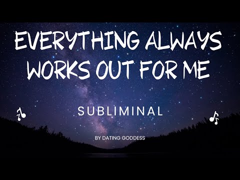 Everything is always working out for me subliminal. Everything is always working out in my favour.