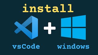 Install Visual Studio Code on Windows