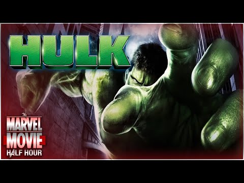 Hulk (2003) | Marvel Movie Half Hour