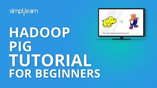 Hadoop Pig Tutorial | What is Pig In Hadoop? | Hadoop Tutorial For Beginners | Simplilearn