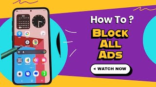 How to Block Ads s on Samsung Galaxy S24, S24+, S24 Ultra, S24 FE