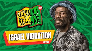 ISRAEL VIBRATION NA REPUBLICA DO REGGAE 2025