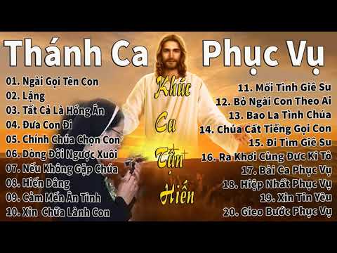 Thánh Ca Phục Vụ | Khúc Ca Tận Hiến | Chính Chúa Chọn Con | Xin Hãy Sai Con Đi ♫💖🎧