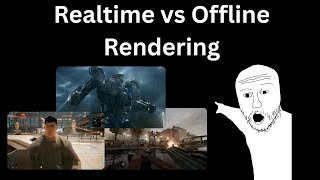 Realtime and Offline Rendering Explained