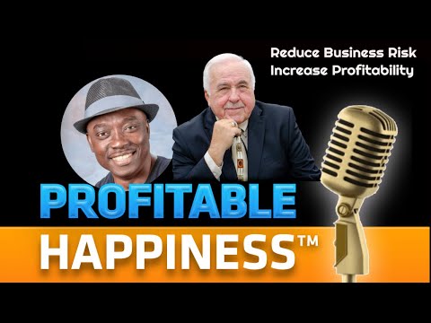 Profitable Happiness: Reduce Business Risk With Frank Mulcahy