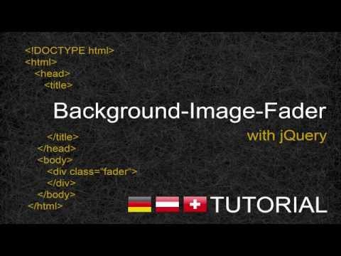 Background-Image-Fader mit JQuery - Tutorial [GER]