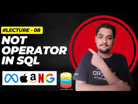NOT Operator in SQL || NOT Operator With Example || Lecture - 08