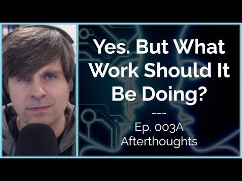 003A: Yes. But What Work Should It Be Doing?