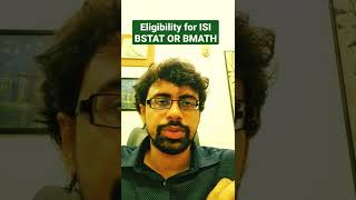 Eligibility for ISI BSTAT OR BMATH #shorts #eligibilityforisibstatorbmath #isi #isibstat #isibmath