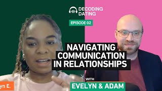 Decoding Dating Episode 2 Learning to communicate in a relationship