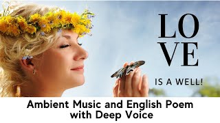 Love Is Not a Fountain – It's a Well | Deep Voiceover by AJ