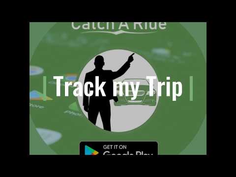 Catch a Ride  - Track My Trip