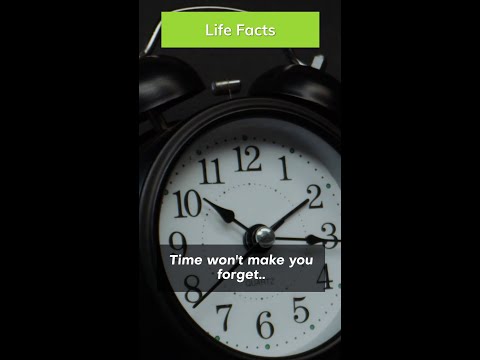Why Time Won't Make You Forget Things...