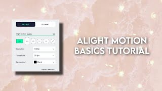Alight motion basics tutorial