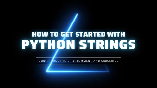 How to Get Started with Python Strings - Guide to Beginners