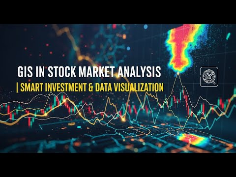 📈 GIS in Stock Market Analysis | स्मार्ट Investment & Data Visualization Explained Hindi + English