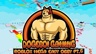 Roblox - Mega Easy Obby Part 6 - DogeBoi Gaming