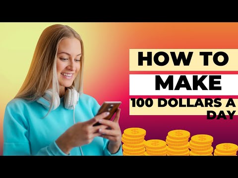 Make $100 a Day: The Ultimate Guide for beginners