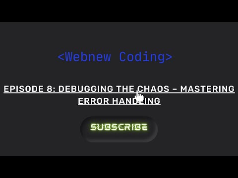 Episode 8: Debugging the Chaos – Mastering Error Handling
