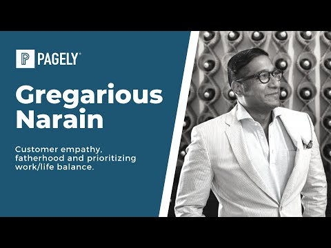Ep 12: Gregarious Narain. Customer empathy, fatherhood and prioritizing work/life balance