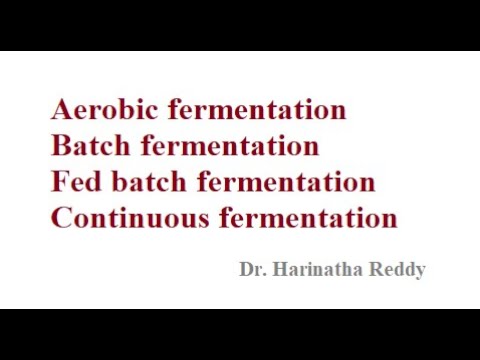 Aerobic fermentationBatch fermentationFed batch fermentation:Continuous fermentation