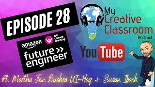 Ep. 28: Amazon Future Engineers-Virtual Field Trips of Fulfillment Centres and More!