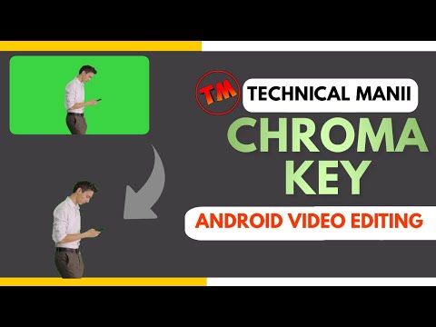 How to remove background from a video | Chroma Key | Android Editing | Manii