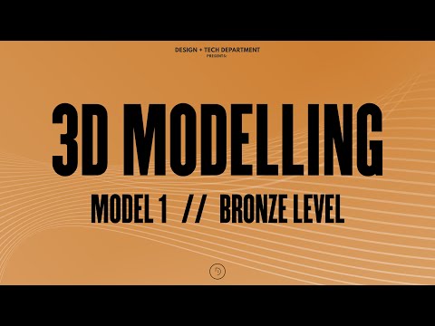 3D MODELLING // BRONZE LEVEL // MODEL 1
