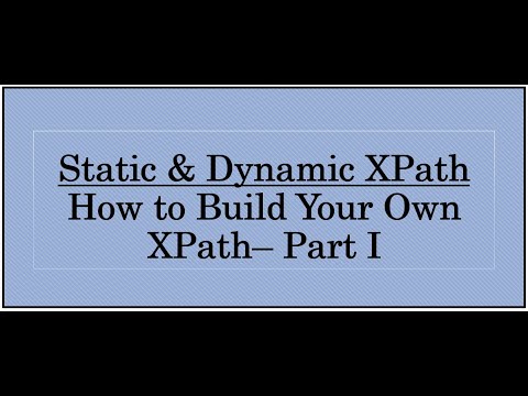Step By Step - How to Write Your Static & Dynamic XPath