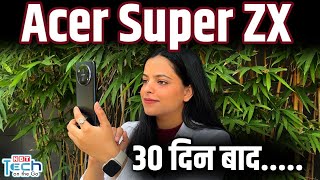 Acer Super ZX Review after 30 Days 🔥BGMI Test, AI Feature, Camera Test! Best phone under 10000