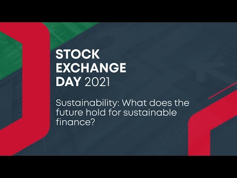 What Does the Future Hold for Sustainable Finance? [Stock Exchange Day 2021]