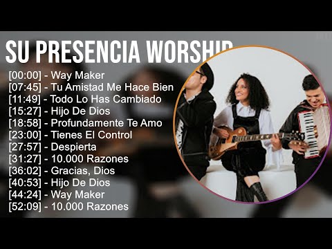 Su Presencia Worship 2025 MIX Greatest Hits Playlist
