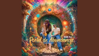 Portal de Abundancia 888hz (feat. Tiller Boi)