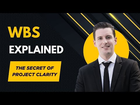 Work Breakdown Structure (WBS) Explained | The Secret to Project Clarity