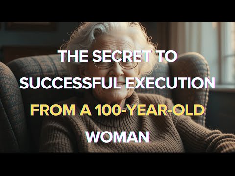 10 Life-Changing Lessons from a 100-Year-Old Woman: The Secret to True Success!