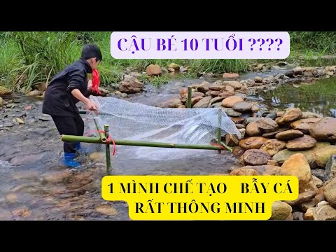 Cậu Bé 10 tuổi đã tự mình chế tạo bẫy cá đơn giản và thông minh 🐠🐠