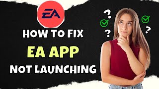 How To Fix EA App Not Launching on MacOS (2025)