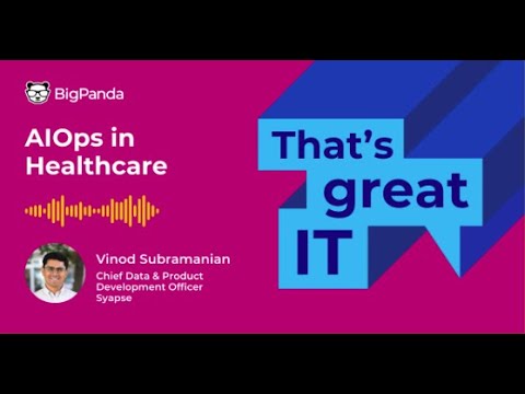 That's great IT: AIOps in Healthcare
