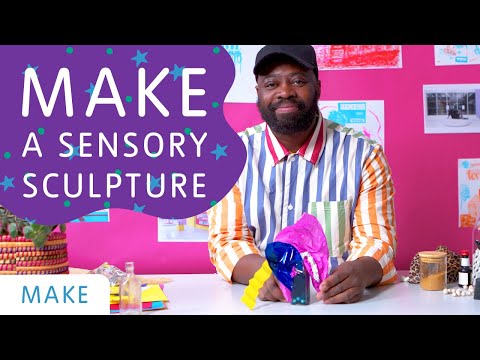 How to Make a Sensory Sculpture | Tate Kids