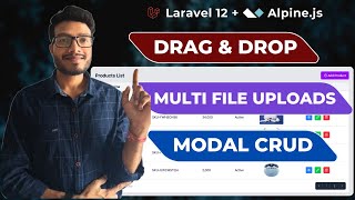 Laravel 12 + Alpine.js: Full CRUD with Modal Form & Drag & Drop Image Upload Preview