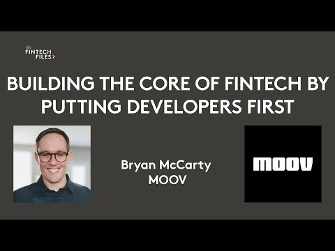 Building the core of fintech by putting developers first | Bryan McCarty - Moov