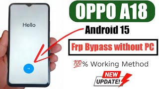OPPO A18 CPH 2591 FRP Bypass Android 15 | Without PC | Google Account Unlock 2026