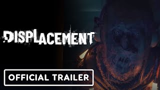 Displacement - Official Cinematic Trailer